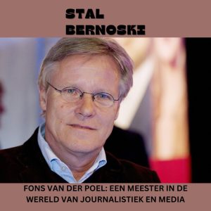 Fons van der Poel Een Meester in de Wereld van Journalistiek en Media