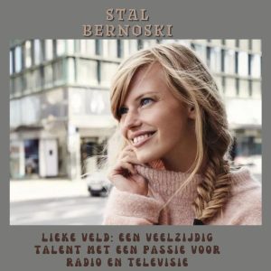 Lieke Veld Een Veelzijdig Talent met een Passie voor Radio en Televisie